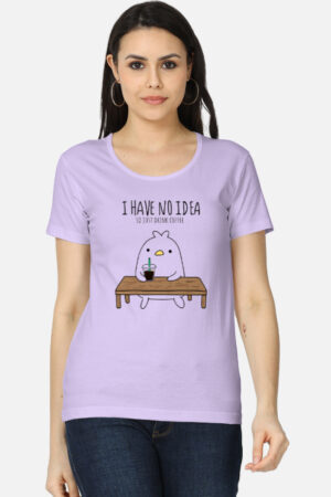 I Have No Idea Classic T-Shirt for Girls
